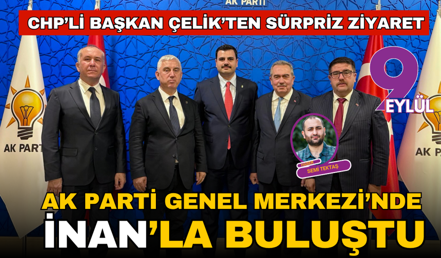 CHP’li Başkan Çelik’ten sürpriz ziyaret