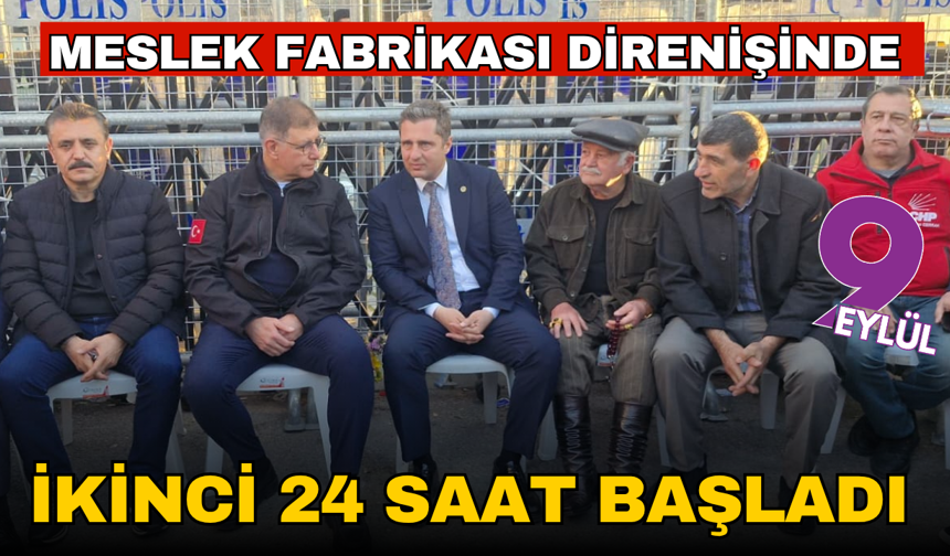 Meslek Fabrikası direnişinde ikinci 24 saat başladı