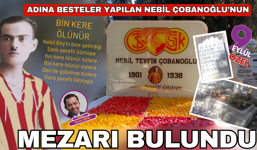Göztepe'nin adına besteler yapılan efsanesinin mezarı bulundu
