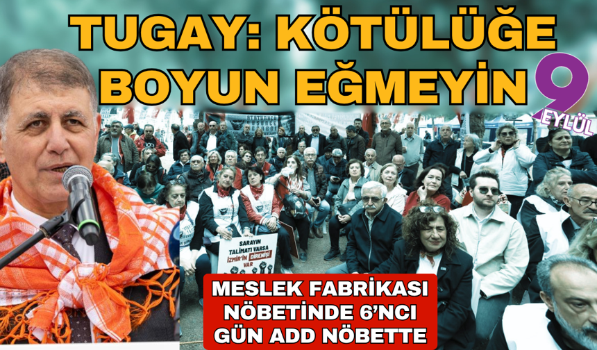 Meslek Fabrikası nöbetinin 6’ncı gününde ADD nöbette; “Kötülüğü bu ülkede kimse kabullenmesin”