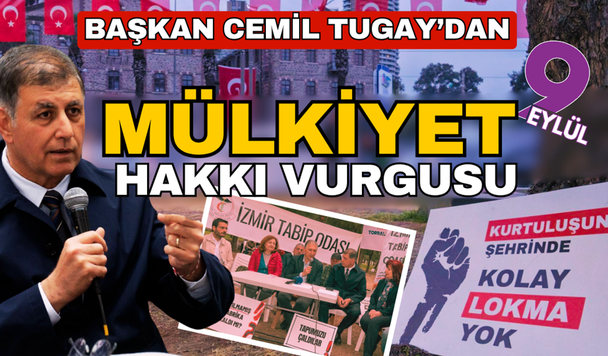 Başkan Tugay’dan mülkiyet hakkı vurgusu