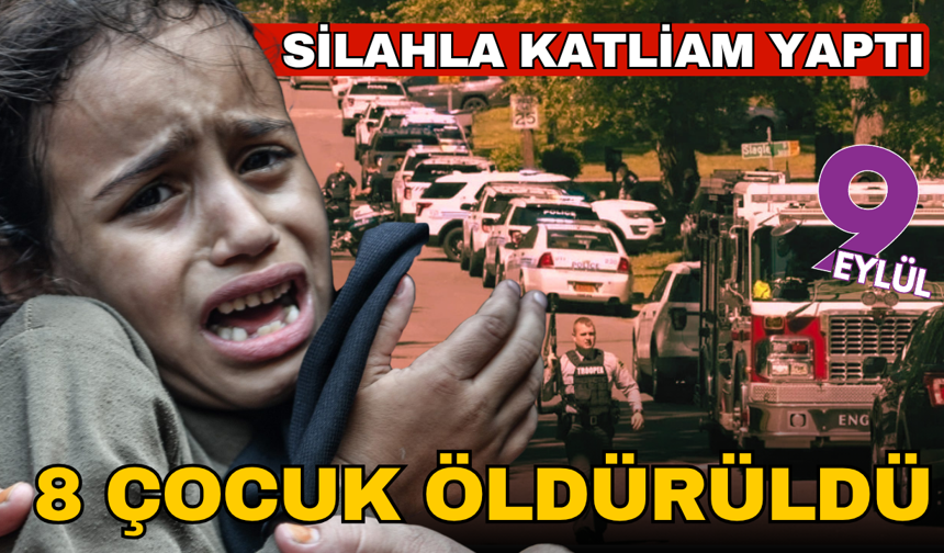 Silahlı saldırı: 8 çocuk öldürüldü