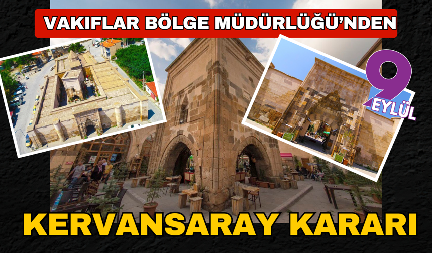Vakıflar Müdürlüğü'nden Kervansaray kararı