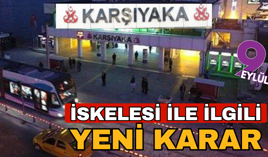 Karşıyaka İskelesi sil baştan yenileniyor