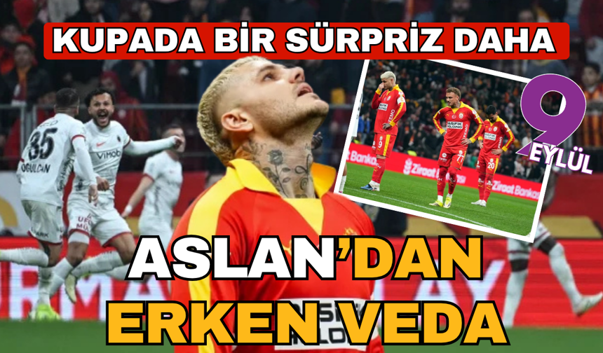 Bir sürpriz daha! G.Saray da elendi
