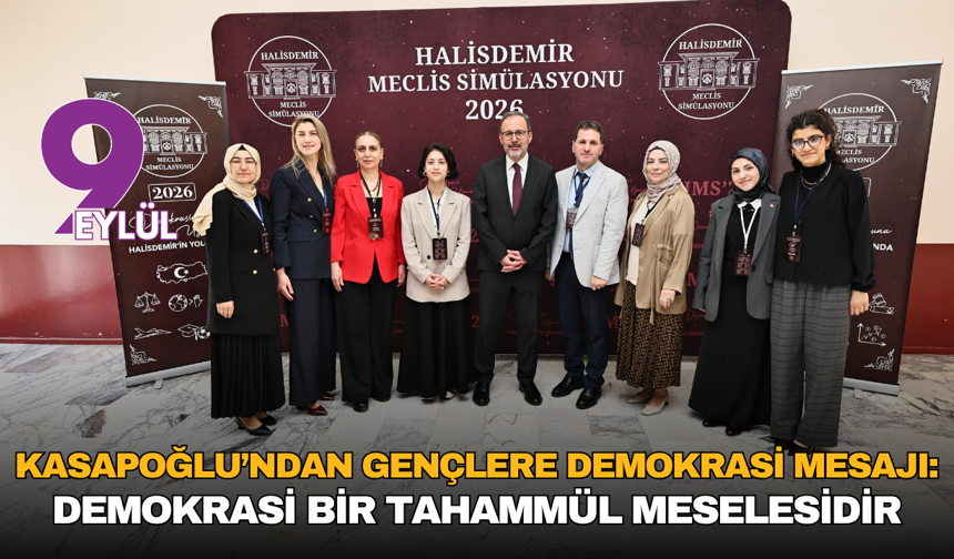 Kasapoğlu’ndan gençlere demokrasi mesajı: Demokrasi bir tahammül meselesidir