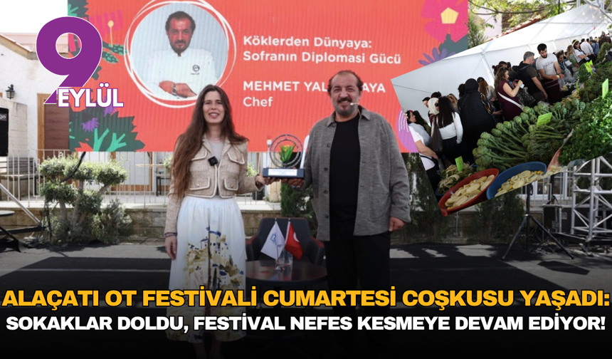 Alaçatı ot festivali cumartesi coşkusu yaşadı: Sokaklar doldu, festival nefes kesmeye devam ediyor!