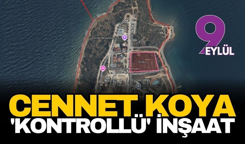 Cennet koya kontrollü inşaat