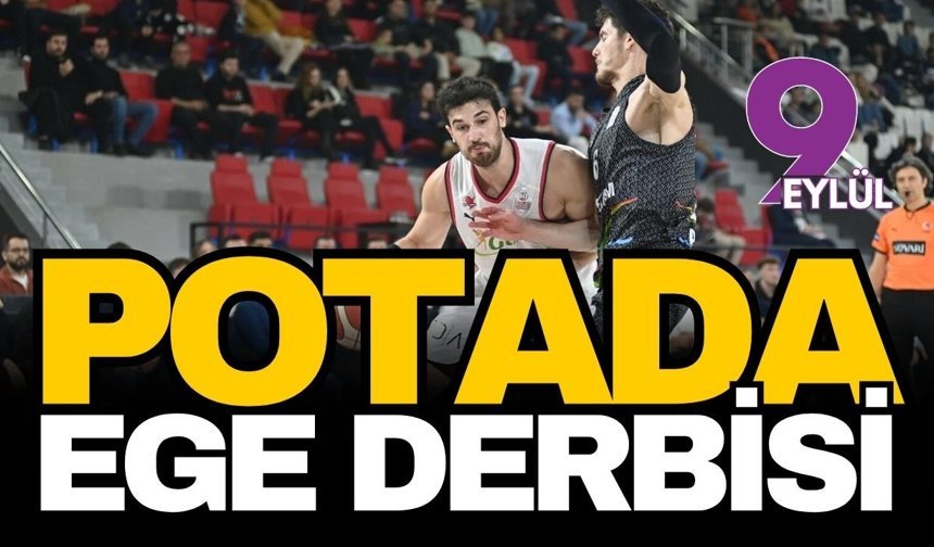 Basketbolda kritik Ege derbisi