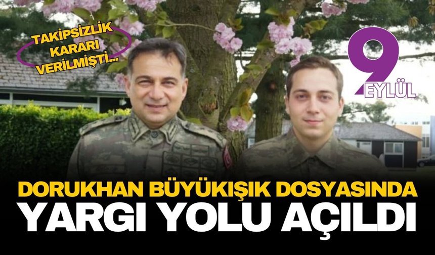 Takipsizlik kararı verilmişti... Dorukhan Büyükışık dosyasında yargı yolu açıldı