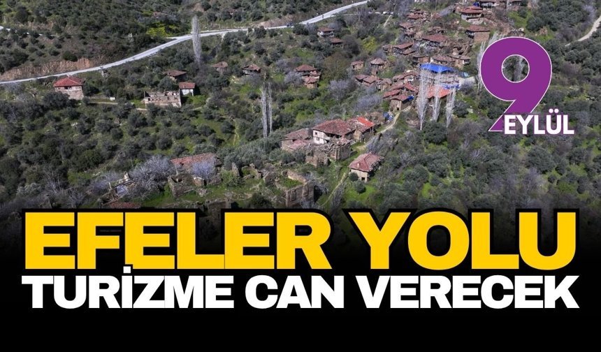 Kurtuluş destanının izinde bir doğa harikası: Efeler Yolu bölge turizmine can veriyor