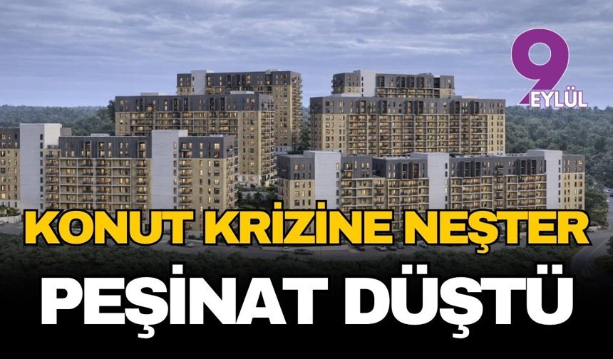 İzmir'de konut sorununa neşter: Egeşehir'de peşinat yarı yarıya düştü