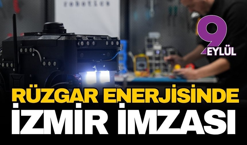 Rüzgar enerjisinde İzmir imzası: Yapay zekalı robot "Maça" kanatları 17 dakikada tarıyor