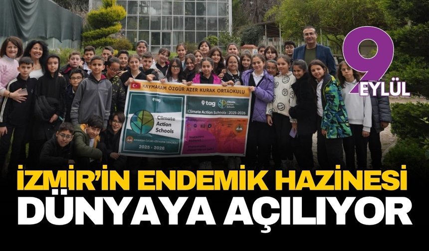 İzmir’in endemik hazinesi dünyaya açılıyor: Ortaokul öğrencilerinden iklim seferberliği