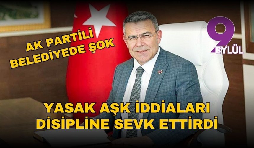 Köşk Belediye Başkanı Nuri Güler disipline sevk edildi