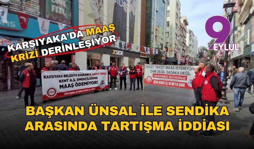 Karşıyaka’da maaş krizi derinleşiyor: Başkan Ünsal ile sendika arasında tartışma iddiası
