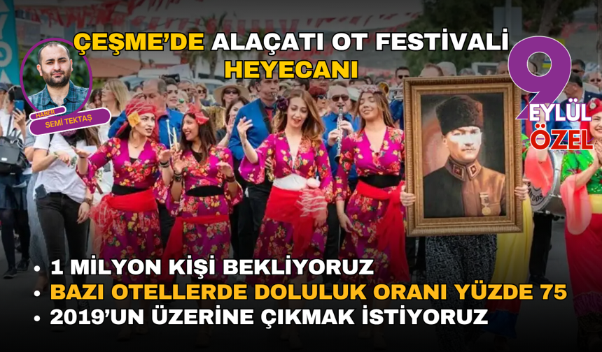 Çeşme’de Alaçatı Ot Festivali heyecanı: 1 milyon kişi beklentisi!