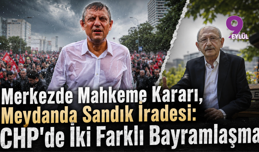 Merkezde Mahkeme Kararı, Meydanda Sandık İradesi: CHP'de İki Farklı Bayramlaşma