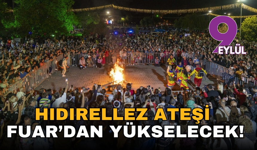Hıdırellez Ateşi Kültürpark’tan Yükselecek!