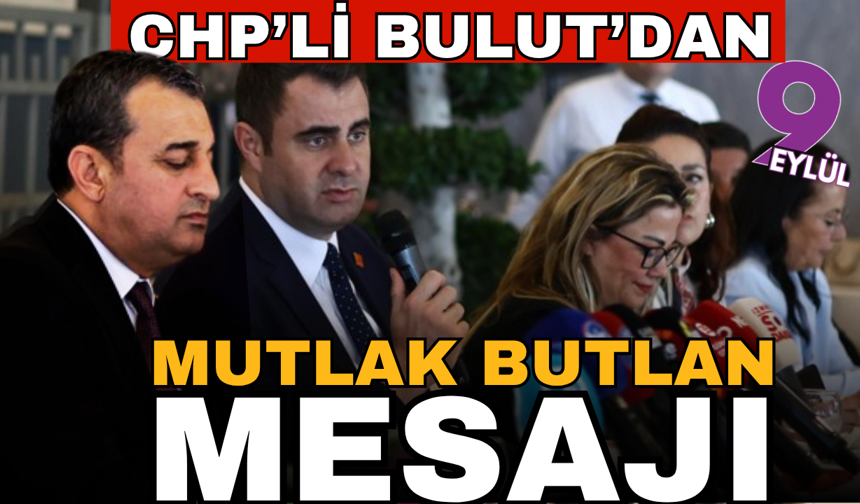 CHP’li Bulut’tan mutlak butlan mesajı