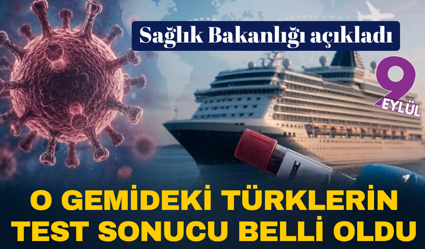 Hantavirüs gemisindeki 3 Türk vatandaşı yurda getirildi, test sonuçları negatif