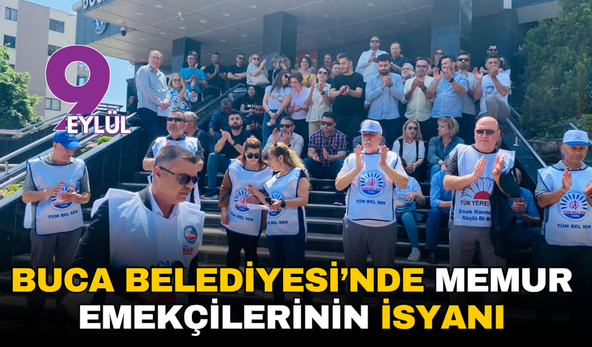 Buca Belediyesi’nde memur emekçilerinin isyanı