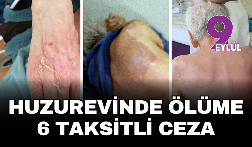 Huzurevinde ölüme 6 taksitli 21 bin lira ceza