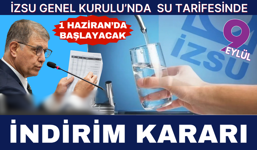 İZSU Genel Kurulu’nda su tarifelerinde indirim kararı