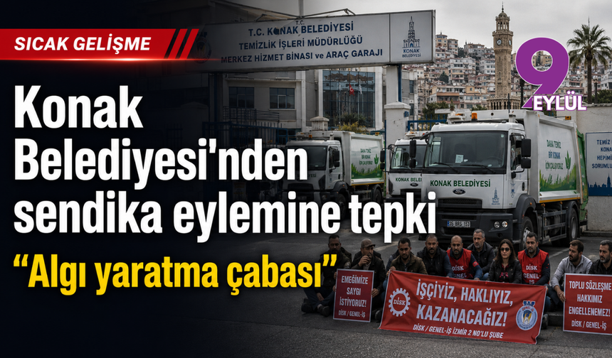 Konak Belediyesi’nden sendika eylemine tepki... “Algı yaratma çabası”