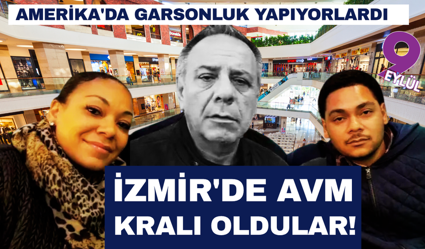 Amerika'da garsondu, İzmir'de AVM kralı oldu! Dev miras kaldı