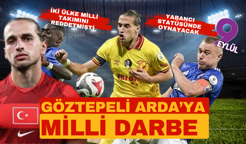 Milli Takım açıklandı; Göztepeli Arda kahroldu