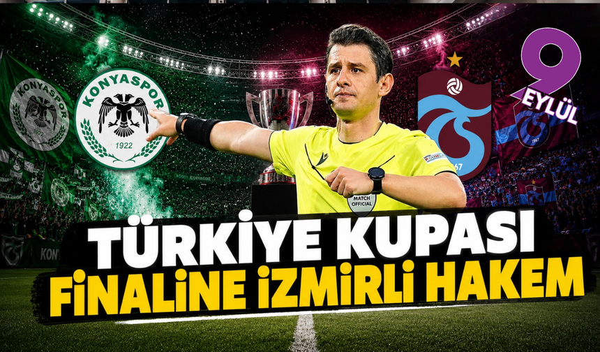 Türkiye Kupası finalinin hakemi belli oldu