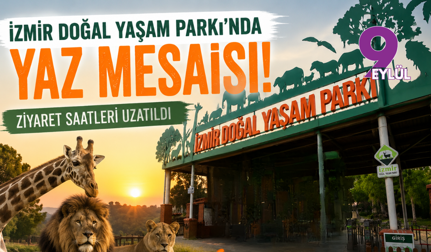 İzmir Doğal Yaşam Parkı'nda Yaz Mesaisi: Ziyaret Saatleri Uzatıldı