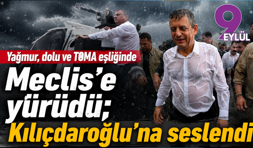 Yağmur, dolu ve TOMA eşliğinde Meclis'e yürüdü, Kılıçdaroğlu'na seslendi: Dost bildiğimiz ihanetinden...