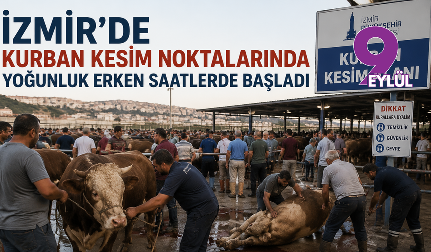 İzmir’de kurban kesim noktalarında yoğunluk erken saatlerde başladı