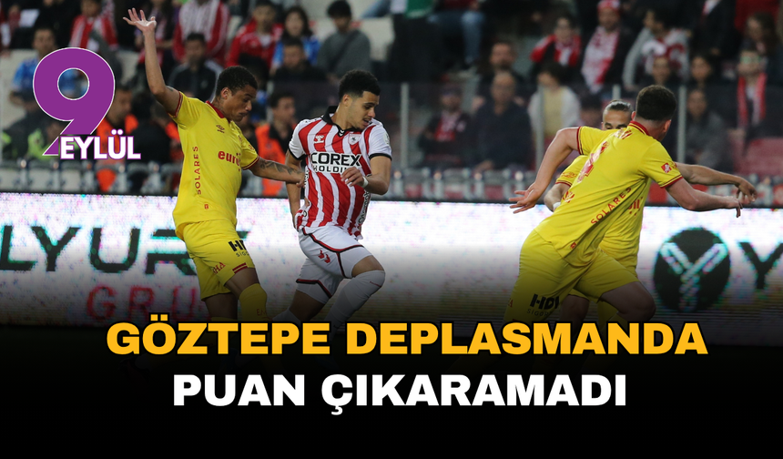 Göztepe deplasmanda puan çıkaramadı