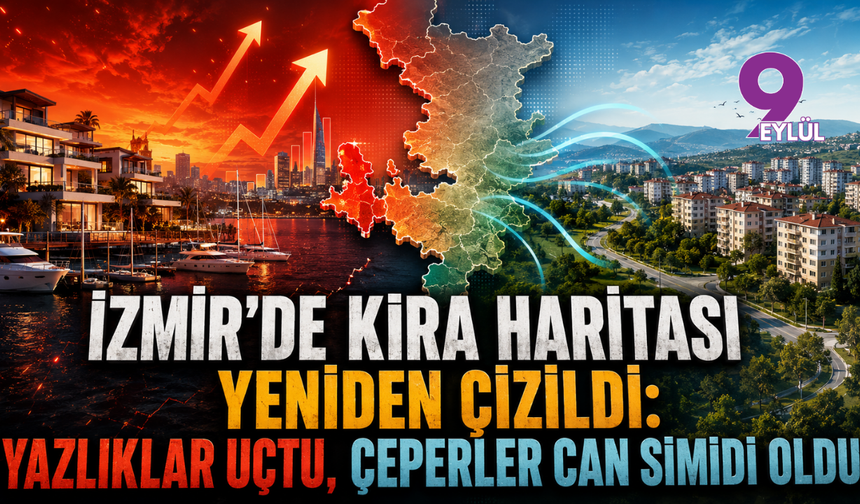 İzmir'de Kira Haritası Yeniden Çizildi: Yazlıklar Uçtu, Çeperler Can Simidi Oldu