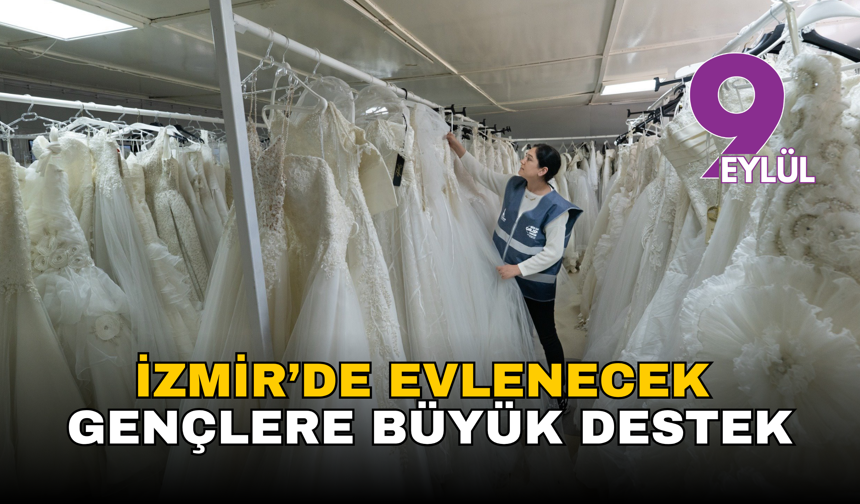 İzmir’de evlenecek gençlere büyük destek: Gelinlikten ev tekstiline ücretsiz yardım