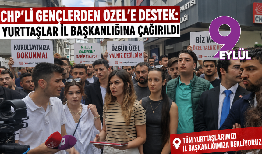 CHP'li gençlerden Özel'e destek: Yurttaşlar İl Başkanlığına çağırıldı