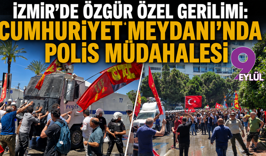 İzmir’de Özgür Özel gerilimi: Cumhuriyet Meydanı’nda vatandaşa biber gazlı müdahale!