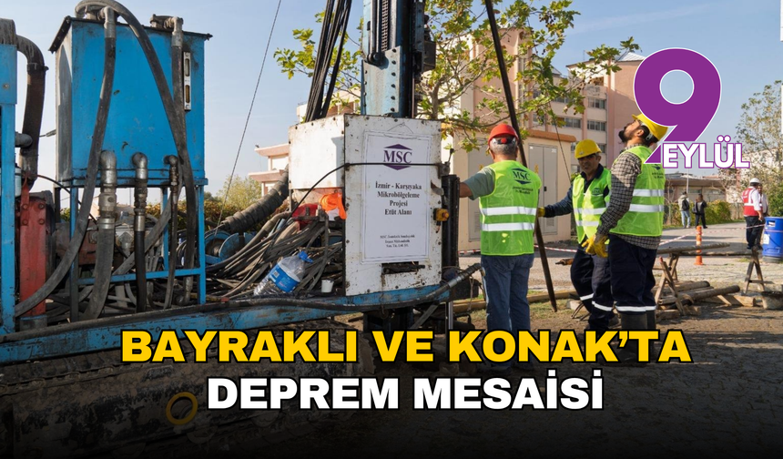 Bayraklı ve Konak’ta deprem mesaisi