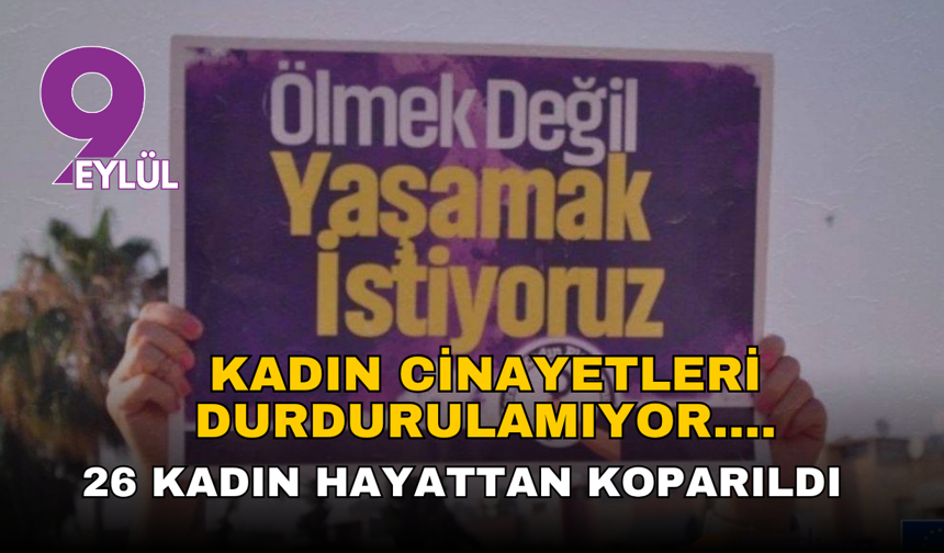 Kadın cinayetlerinde Nisan ayı raporu açıklandı: 26 kadın hayattan koparıldı