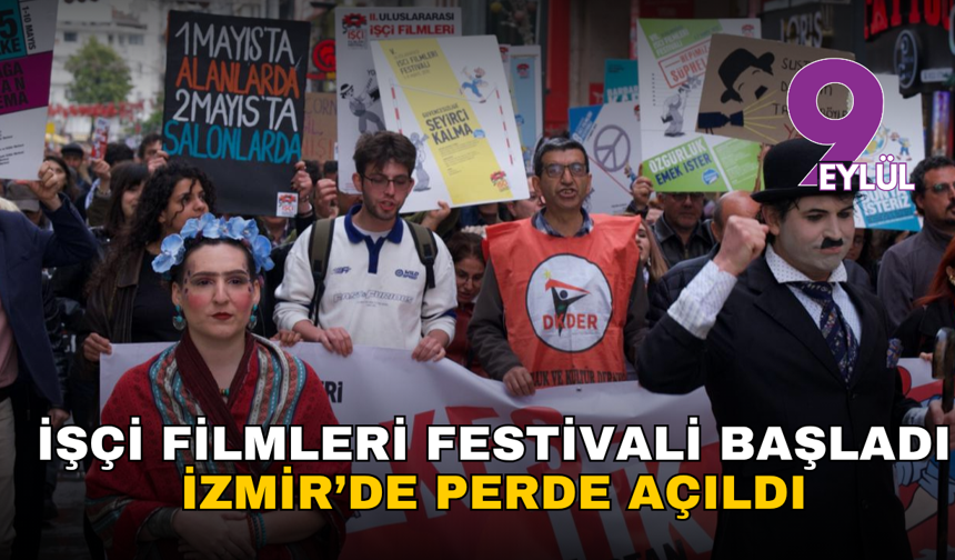 İşçi filmleri festivali başladı: İzmir’de perde açıldı