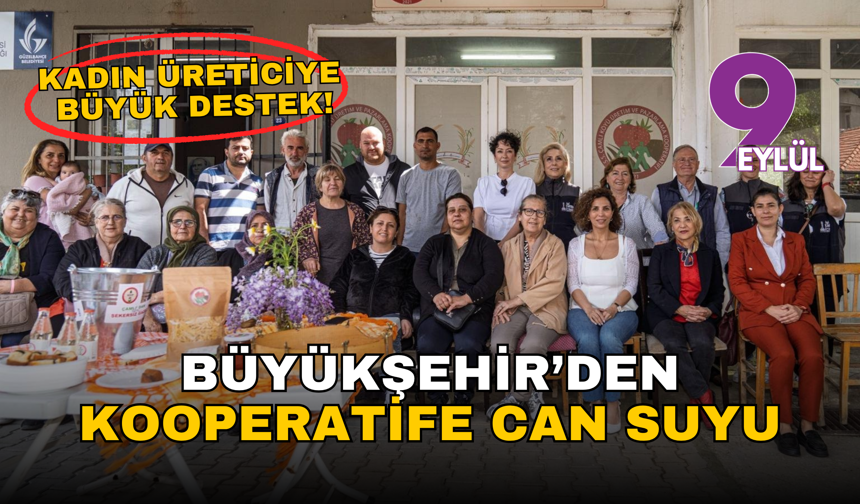 Kadın üreticiye büyük destek: Büyükşehir’den kooperatife can suyu