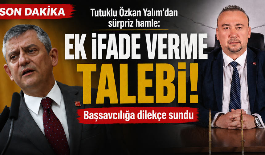 Başsavcılığa dilekçe sundu: Özkan Yalım, Özgür Özel ile ilgili yeniden ifade verecek