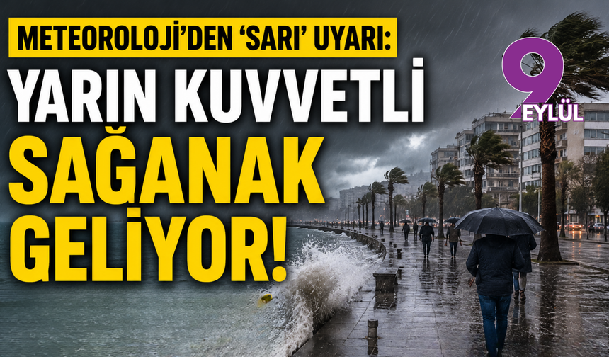 Meteoroloji’den İzmir’e ‘sarı’ alarm! Kuvvetli sağanak ve fırtına geliyor