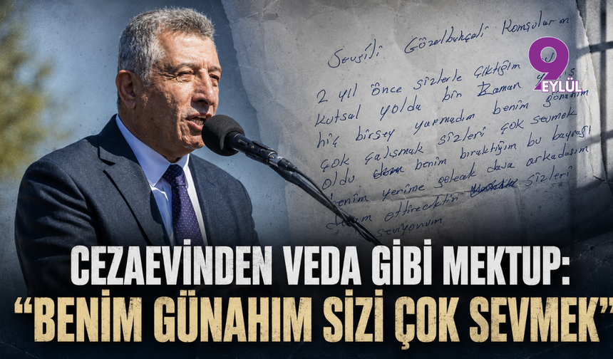 Cezaevinden Veda Gibi Mektup: "Benim Günahım Sizi Çok Sevmek"