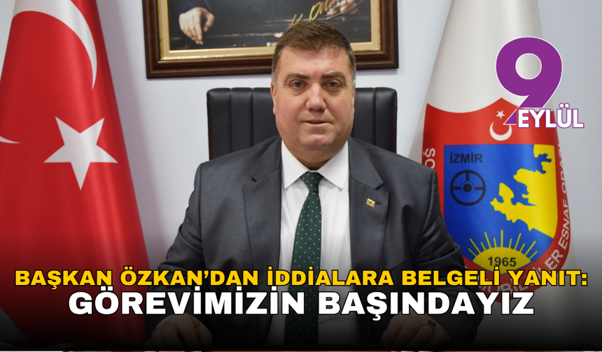 Başkan Özkan’dan karalama iddialarına belgeli yanıt: Görevimizin başındayız