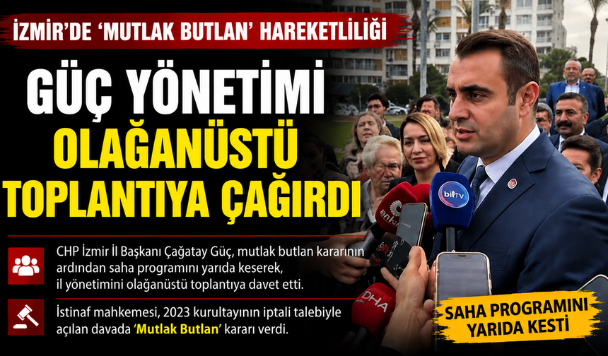 İzmir’de ‘Mutlak Butlan’ hareketliliği; CHP İl başkanı olağanüstü toplantıya çağırdı