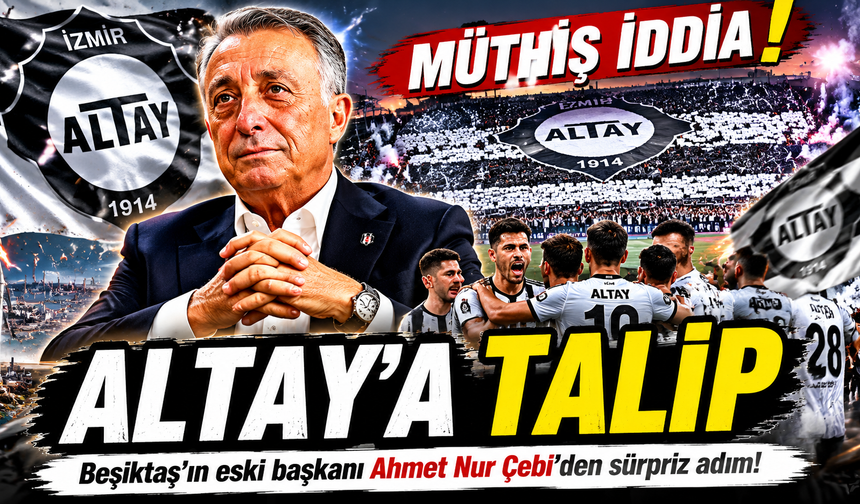 Müthiş iddia; Beşiktaş eski başkanı Altay’ı almak için İzmir’e geliyor